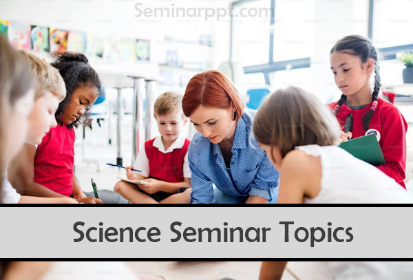 Science Seminar Topics