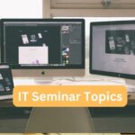 IT Seminar Topics